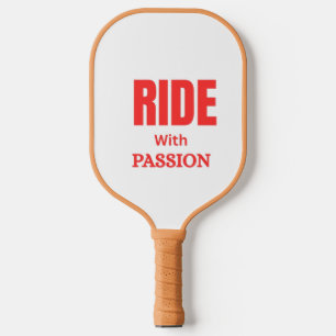 Ride With Passion – Inspirational Motorcycle Typog Pickleball Paddle