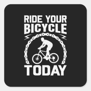 Ride Your Bicycle Today-bicycle-funny Square Sticker