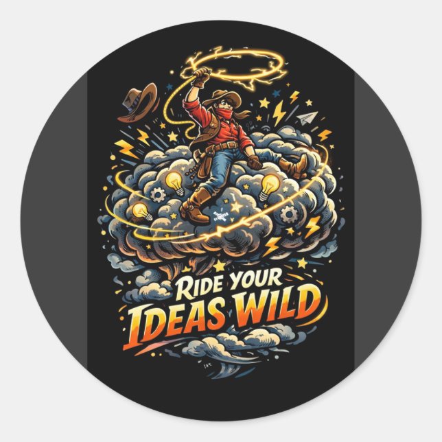 Ride your Ideas Wild Classic Round Sticker (Front)