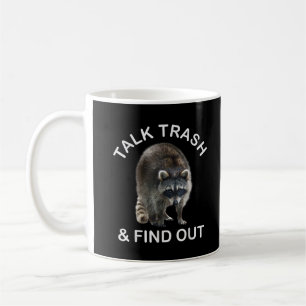 Ridiculous Racoon & Racoon Clothes Talk Trash an Coffee Mug