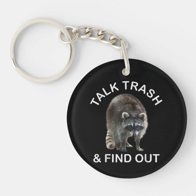 Ridiculous Racoon & Racoon Clothes Talk Trash an Key Ring (Front)