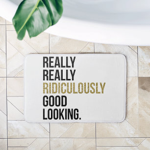 Ridiculously Good Looking Quote Bath Mat