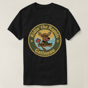 Ridin’ the Rapids Gatineau with a Funny Moose  T-Shirt
