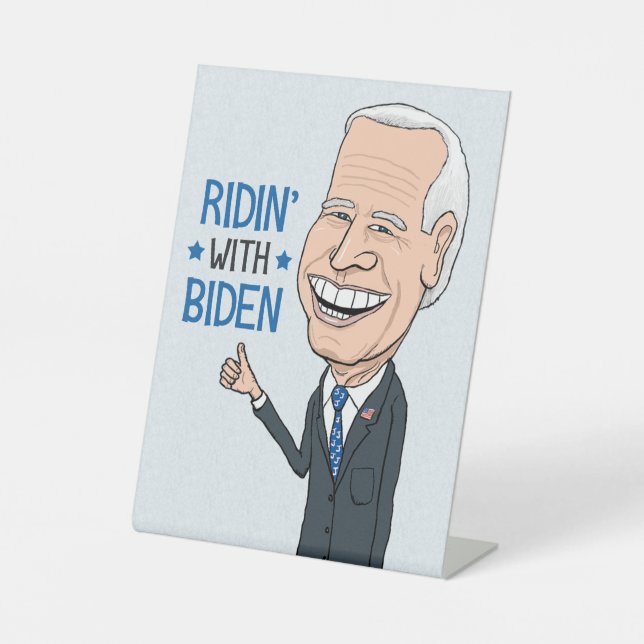 Ridin’ With Biden Joe Biden Supporter Pedestal Sign (Front)