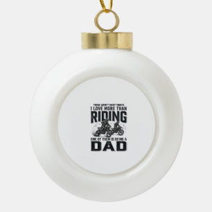 Riding Dad Vintage Engraving Motocross Quote Desig Ceramic Ball Christmas Ornament
