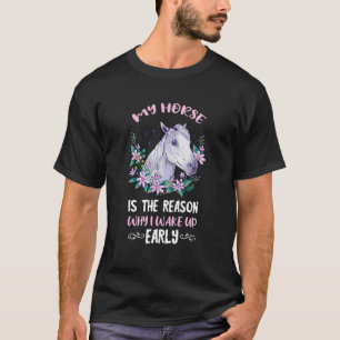 Riding Horse The Reason I Wake Horseback Riding Ho T-Shirt