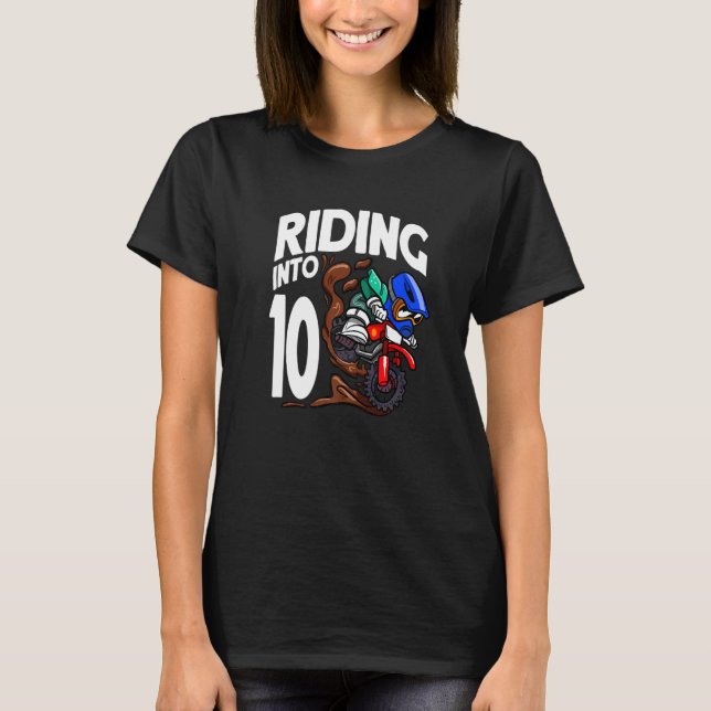 Riding Into 10 Birthday Dirt Bike Boy Motocross Bi T-Shirt (Front)