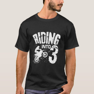 Riding Into 3 Funny Dirt Bike third Birthday Biker T-Shirt