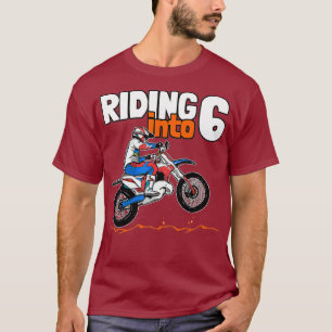Riding into 6 Dirt Bike Kids 6 Years Old T-Shirt