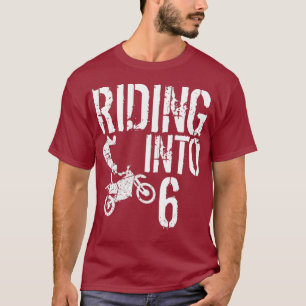 Riding Into 6 Years Old 6th Birthday Boy Dirt T-Shirt