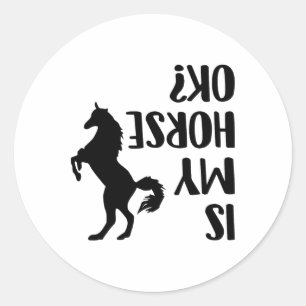Riding Is My Horse Ok Equestrian Arabian Dressage Classic Round Sticker