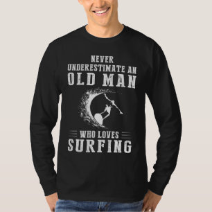 Riding Waves of Laughter: Old Mans Surfing Skills  T-Shirt