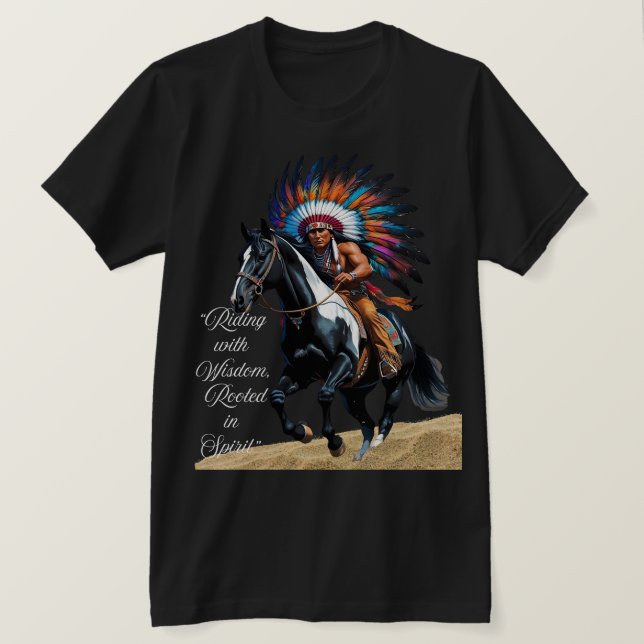 Riding with Wisdom, Rooted in Spirit” T-Shirt (Design Front)