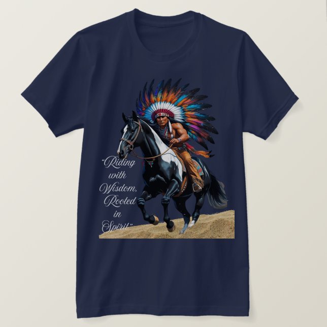 Riding with Wisdom, Rooted in Spirit” T-Shirt (Design Front)