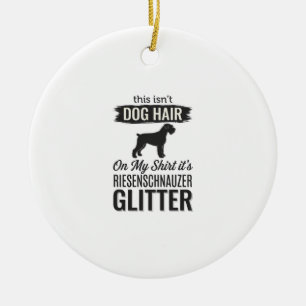 Riesenschnauzer Glitter Funny Dog Lover Design_1 Ceramic Ornament
