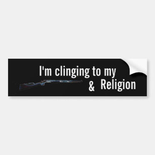 rifle, I'm clinging to my , &, Religion Bumper Sticker