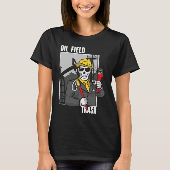 Rig Life Oilfield Worker Oilfielder OilRig Oilfiel T-Shirt (Front)
