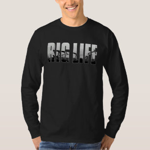 Rig Life Oilfield Worker Oilman Oil Drilling Rig D T-Shirt