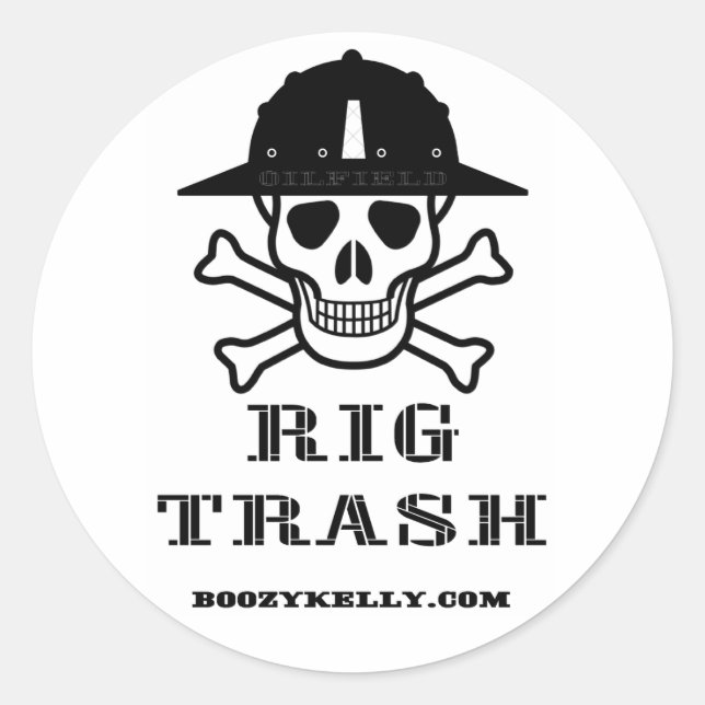 Rig Trash,  Oil Field Sticker (Front)