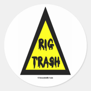 Rig Trash, Oil Field Sticker, Danger Sign Classic Round Sticker
