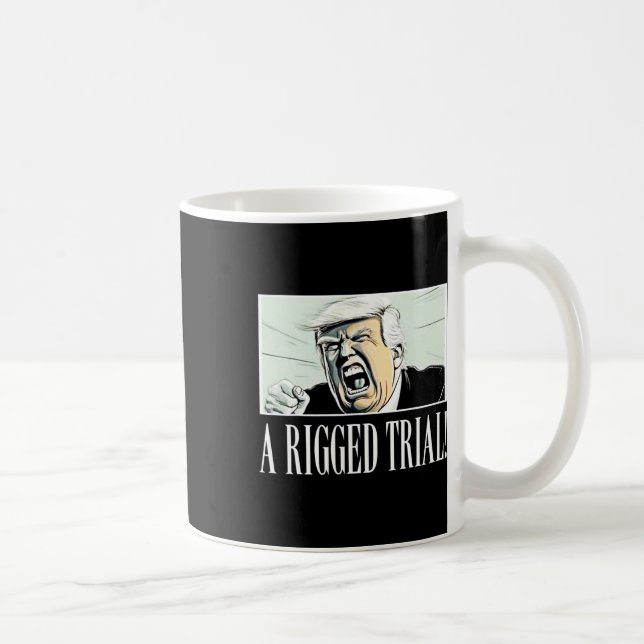 Rigged Trial!!! Trump 2024 Maga Sarcastic Politica Coffee Mug (Right)