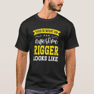 Rigger   Job Title Awesome Rigger T-Shirt