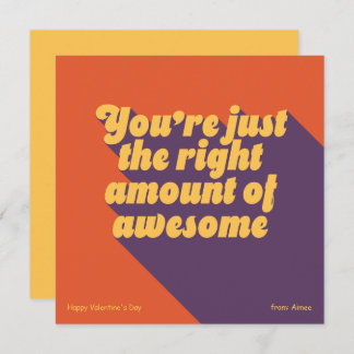 Right amount of awesome friend Valentine Holiday Card