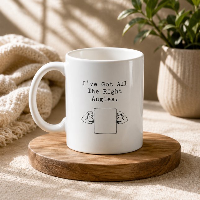 Right Angles Geometry Pun Math Lover Design Coffee Mug (Creator Uploaded)