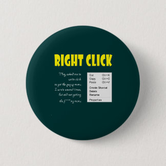 Right Click 6 Cm Round Badge