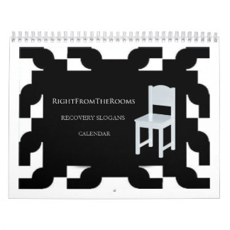 Right from the Rooms Recovery Slogans Calendar