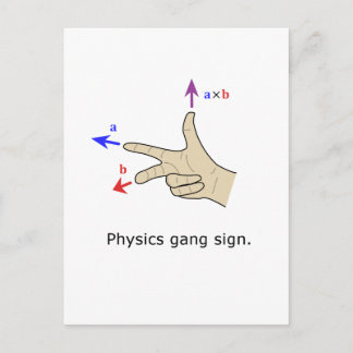 Right hand rule cross product Physics gang sign Postcard