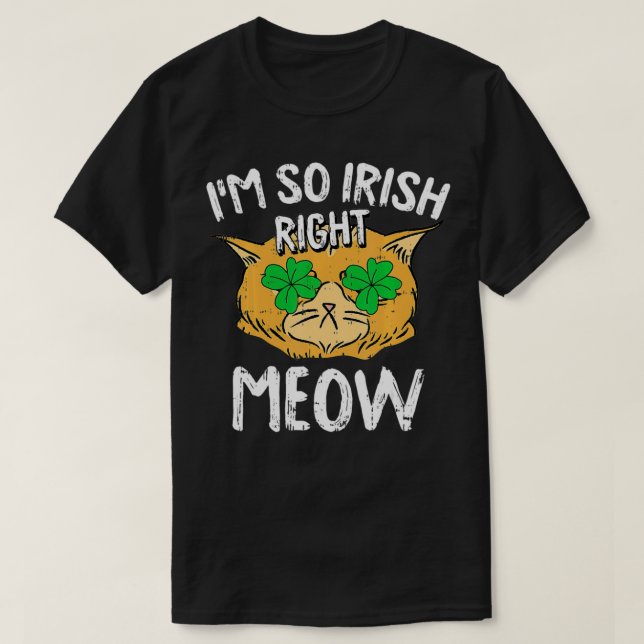 Right Meow St Patricks Day Funny Cat Shamrock Iris T-Shirt (Design Front)