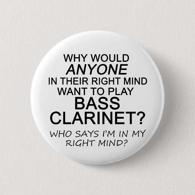 Right Mind Bass Clarinet 6 Cm Round Badge (Front)