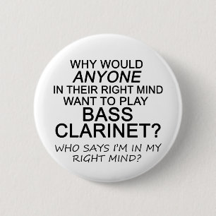 Right Mind Bass Clarinet 6 Cm Round Badge