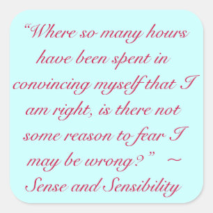 Right or Wrong Jane Austen Quote Square Sticker
