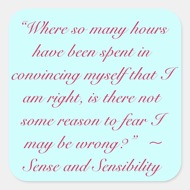 Right or Wrong Jane Austen Quote Square Sticker (Front)