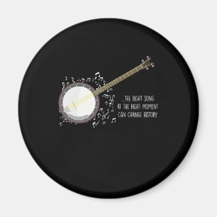 Right Song Right Moment Banjo Music Acoustic Gift Magnet