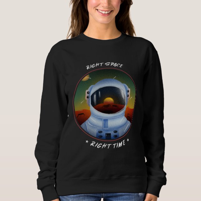 Right Space Right Time  for Men Women Youth Sweatshirt (Front)