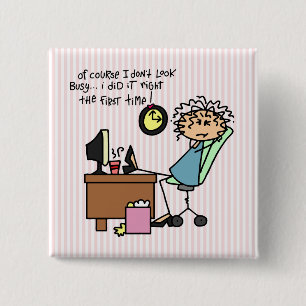 Right The First Time Humour 15 Cm Square Badge