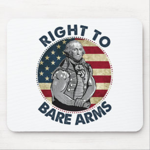 Right To Bare Arms 4th Of July Funny Gym George Wa Mouse Pad