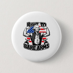 Right To Bare Arms Funny 4th Of July Funny Gym  6 Cm Round Badge