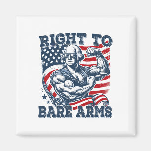 Right To Bare Arms Funny 4th Of July Patriotic Wor Magnet