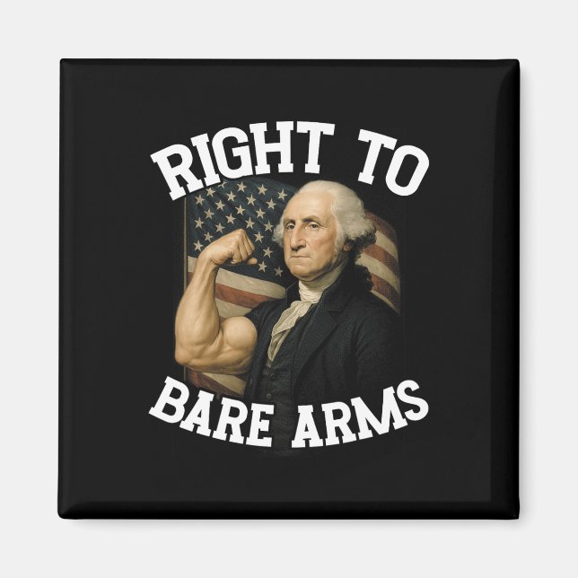 Right To Bare Arms Funny July 4th  Magnet (Front)