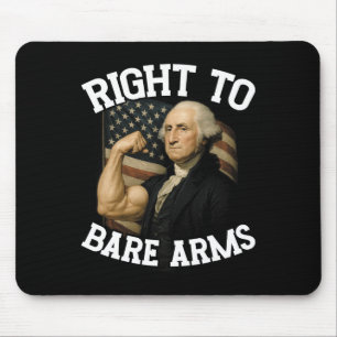 Right To Bare Arms Funny July 4th  Mouse Pad