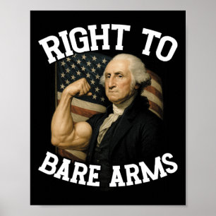 Right To Bare Arms Funny July 4th Poster