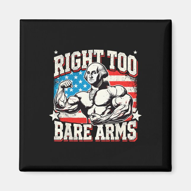 Right To Bare Arms George Washington Bodybuilder G Magnet (Front)