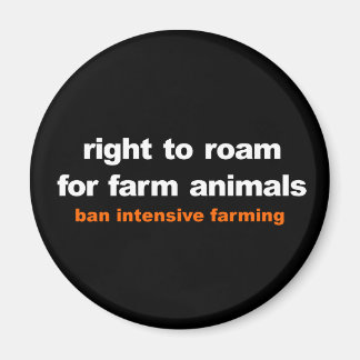 Right to roam for farm animals magnet