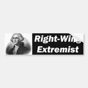 Right Wing Extremist Bumper Sticker