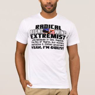 Right Wing Extremist! T-Shirt