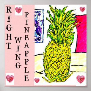 Right Wing Pineapple (Political Fruit Series).. Poster